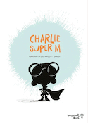 Charlie Super M